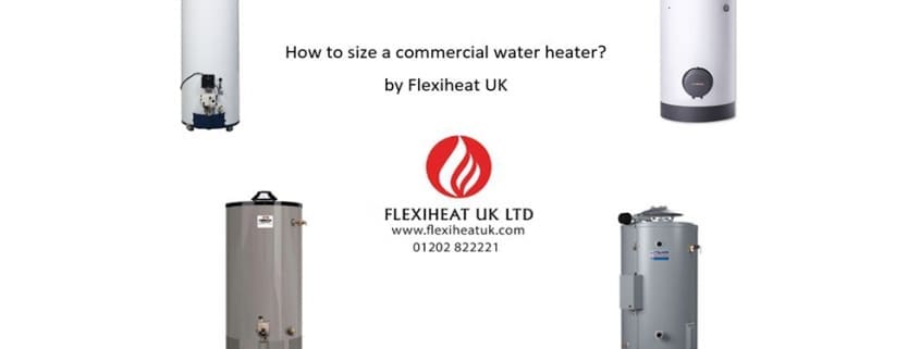 How to size a commercial water heater by Flexiheat UK; industrial water heating sizing;
